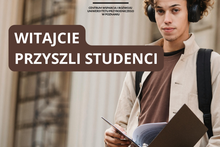 Student z notatkami w brązowych kolorach, napis "Witajcie przyszli studenci"