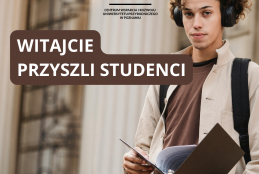 Student z notatkami w brązowych kolorach, napis "Witajcie przyszli studenci"